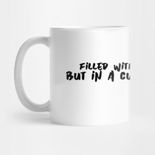 Filled with hate but cute Mug